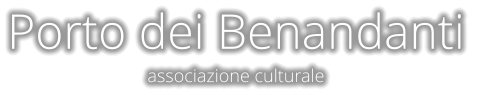 Porto dei Benandanti  associazione culturale